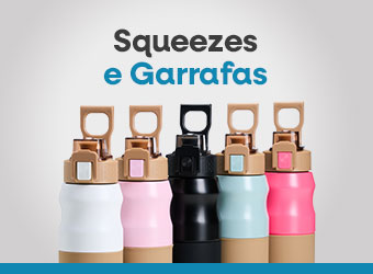 SQUEEZES E GARRAFAS
